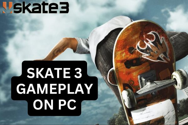 skate-3-gameplay-on-Pc.jpg